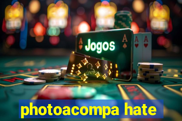 photoacompa hate